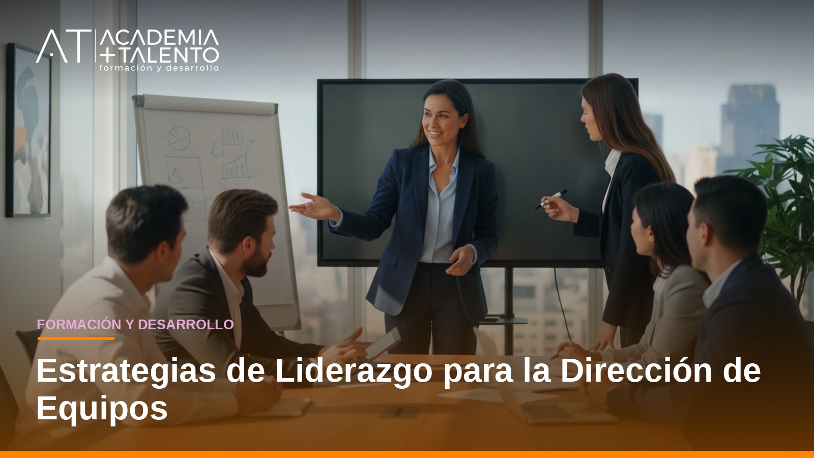 Estrategias de Liderazgo para la dirección de equipos de trabajo