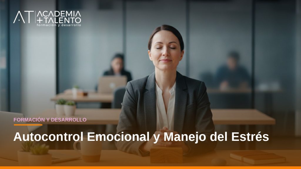 Técnicas de Autocontrol Emocional y Manejo del Estrés